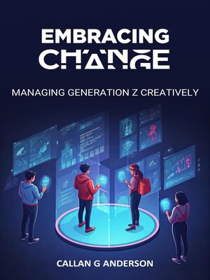 cover image of Embracing Change--Managing Generation Z Creatively